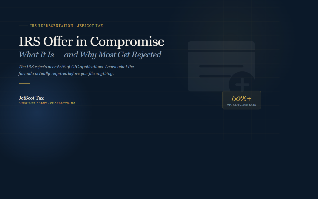 IRS Offer in Compromise — What It Is and Why Most Get Rejected | JefScot Tax Charlotte NC