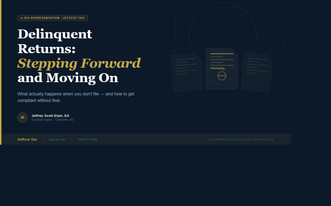 Filing delinquent tax returns — JefScot Tax, Charlotte NC Enrolled Agent